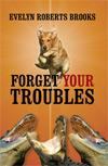 "Forget Your Troubles"